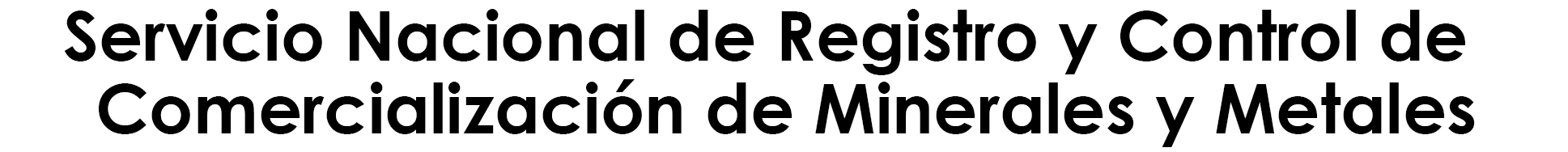 Servicio Nacional de Registro y Control de la Comercialización de Minerales y Metales